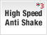 High Speed Anti Shake
